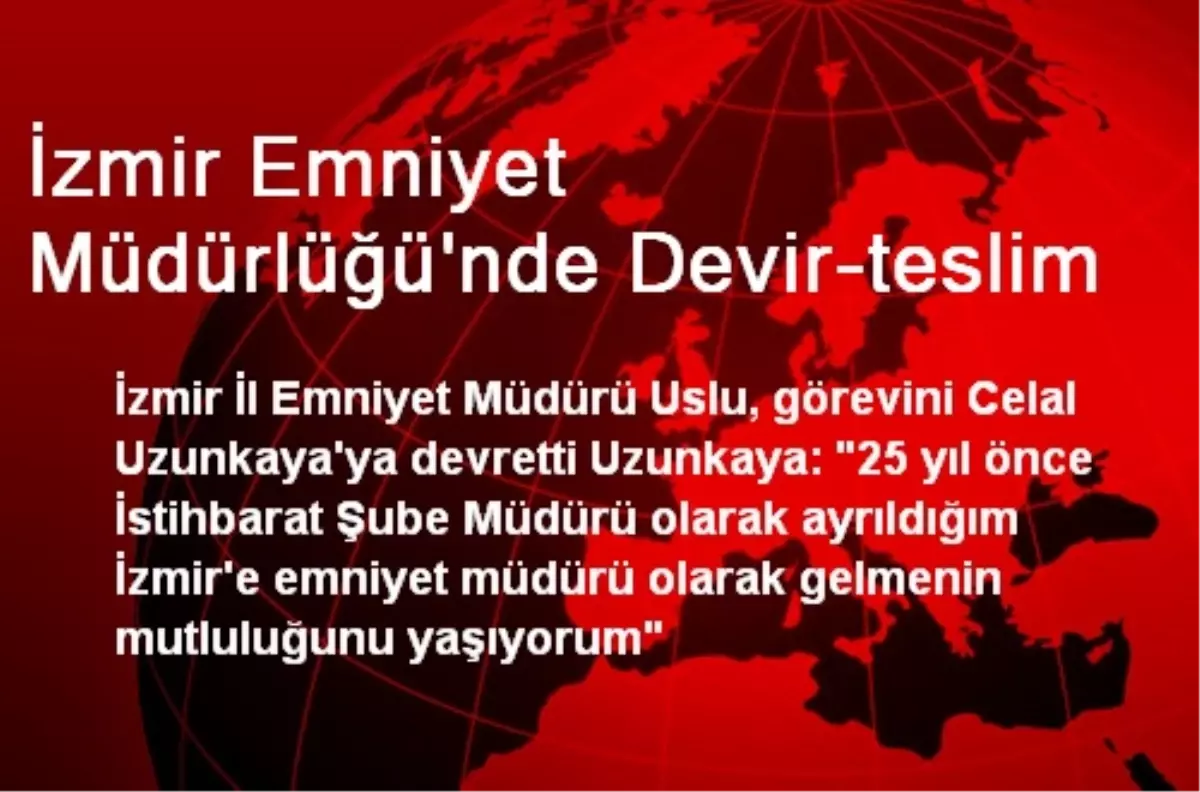 İzmir Emniyet Müdürlüğü\'nde Devir-teslim