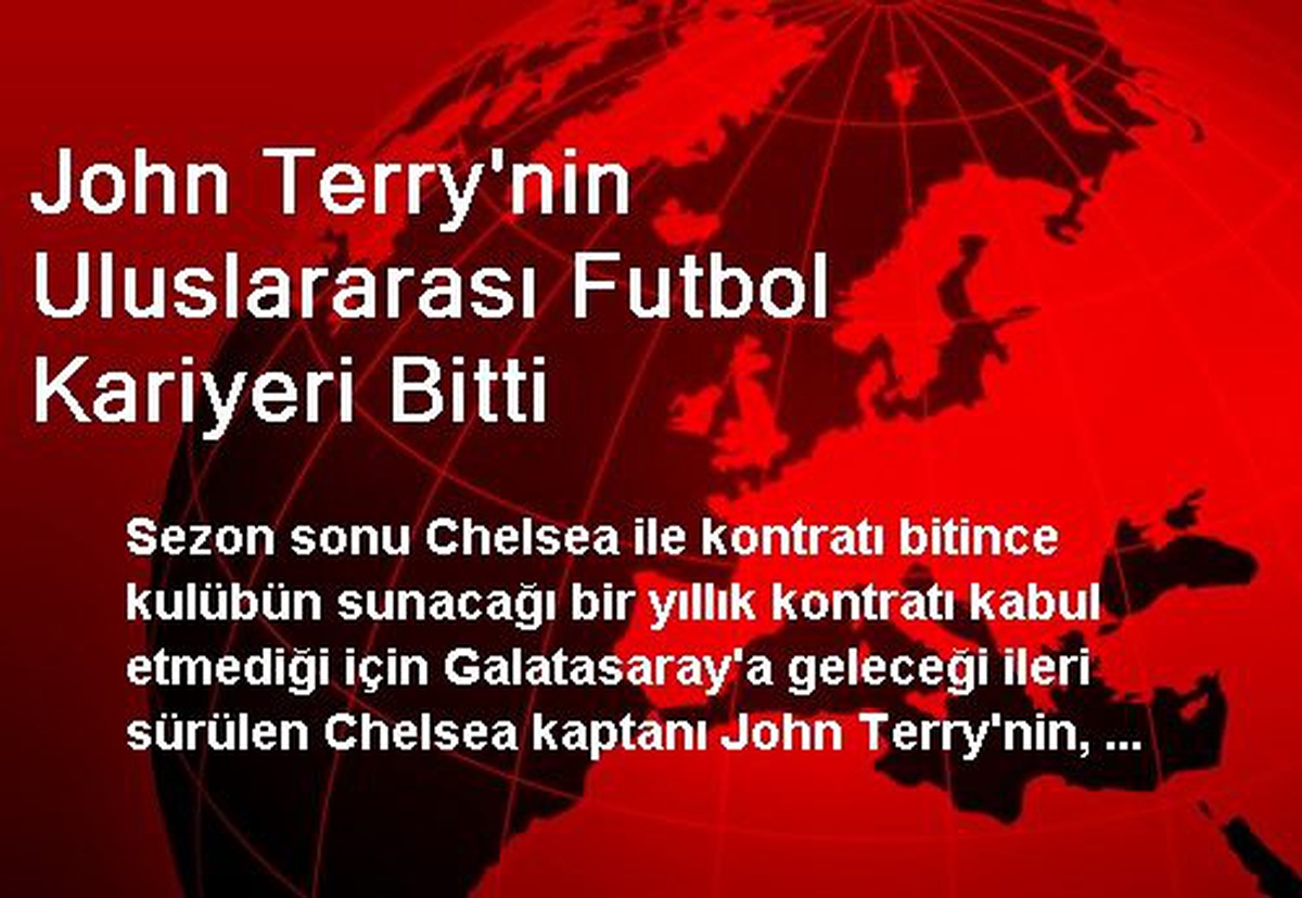 John Terry\'nin Uluslararası Futbol Kariyeri Bitti