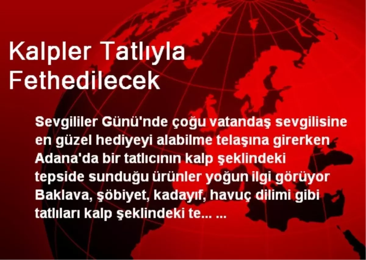 Kalpler Tatlıyla Fethedilecek