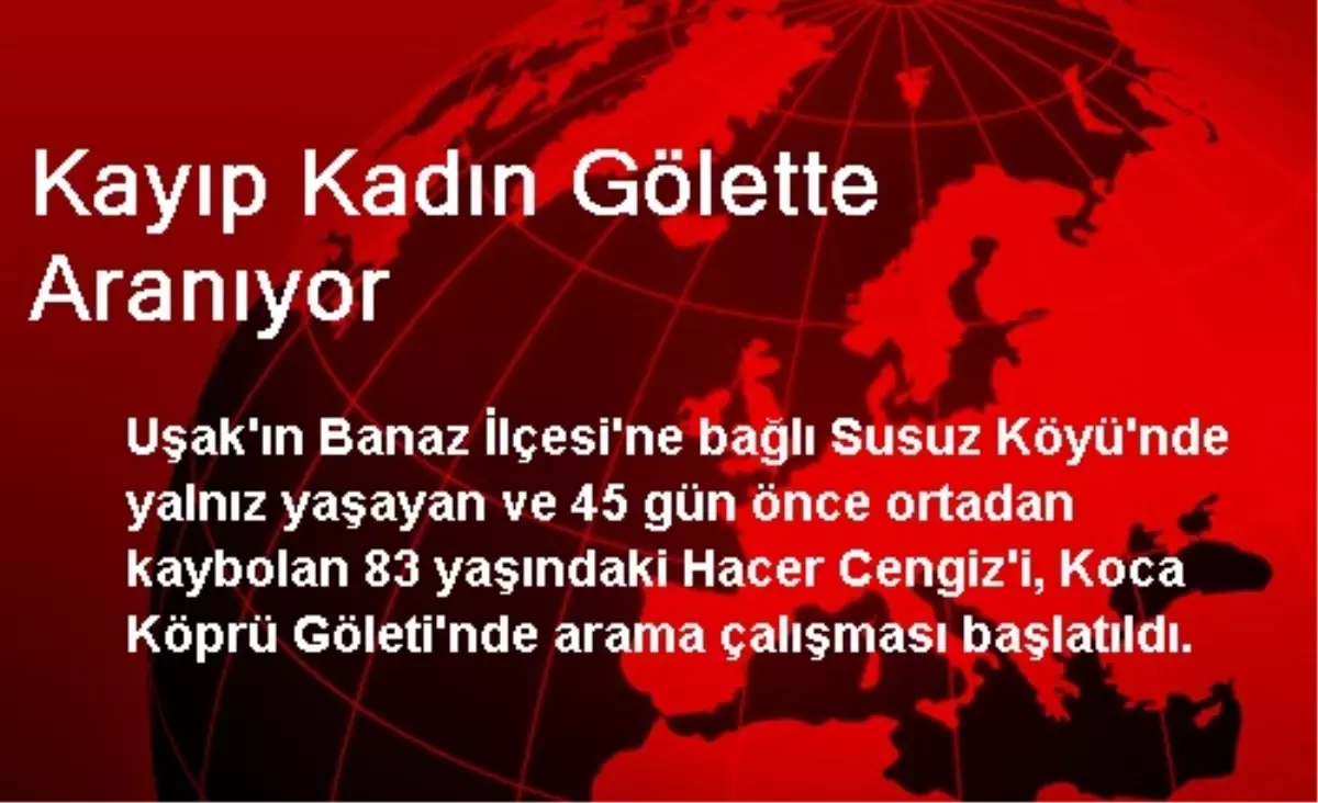 Kayıp Kadın Gölette Aranıyor