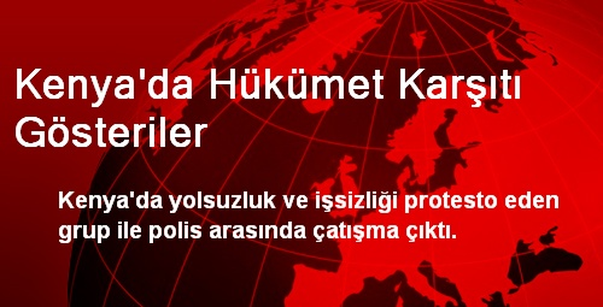 Kenya\'da Eylemciler İle Polis Çatıştı