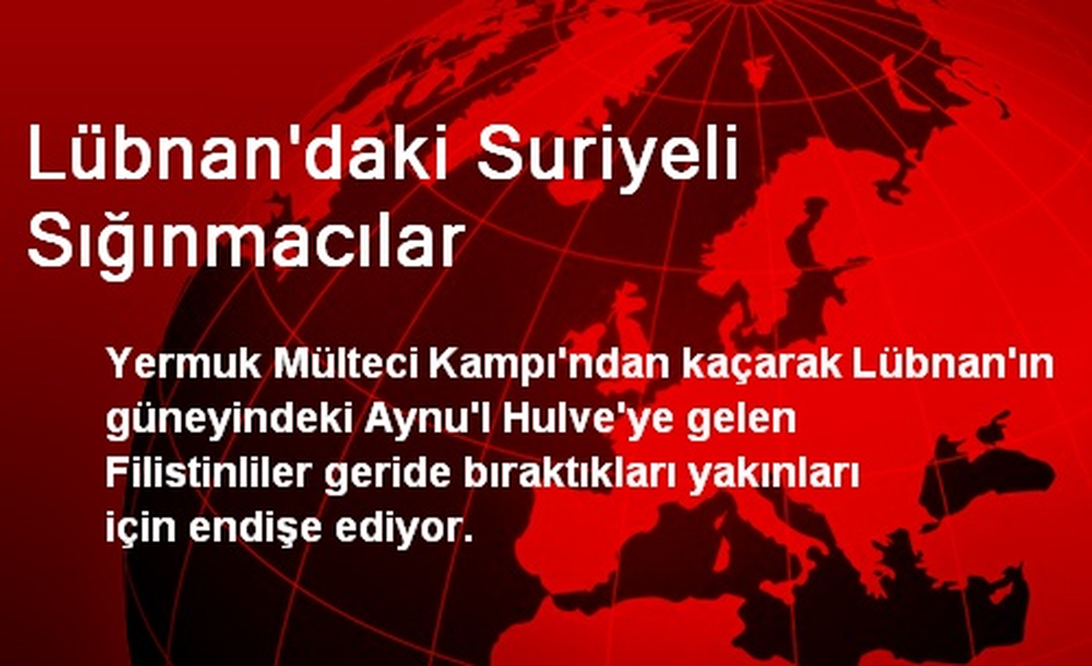 Lübnan\'daki Suriyeli Sığınmacılar