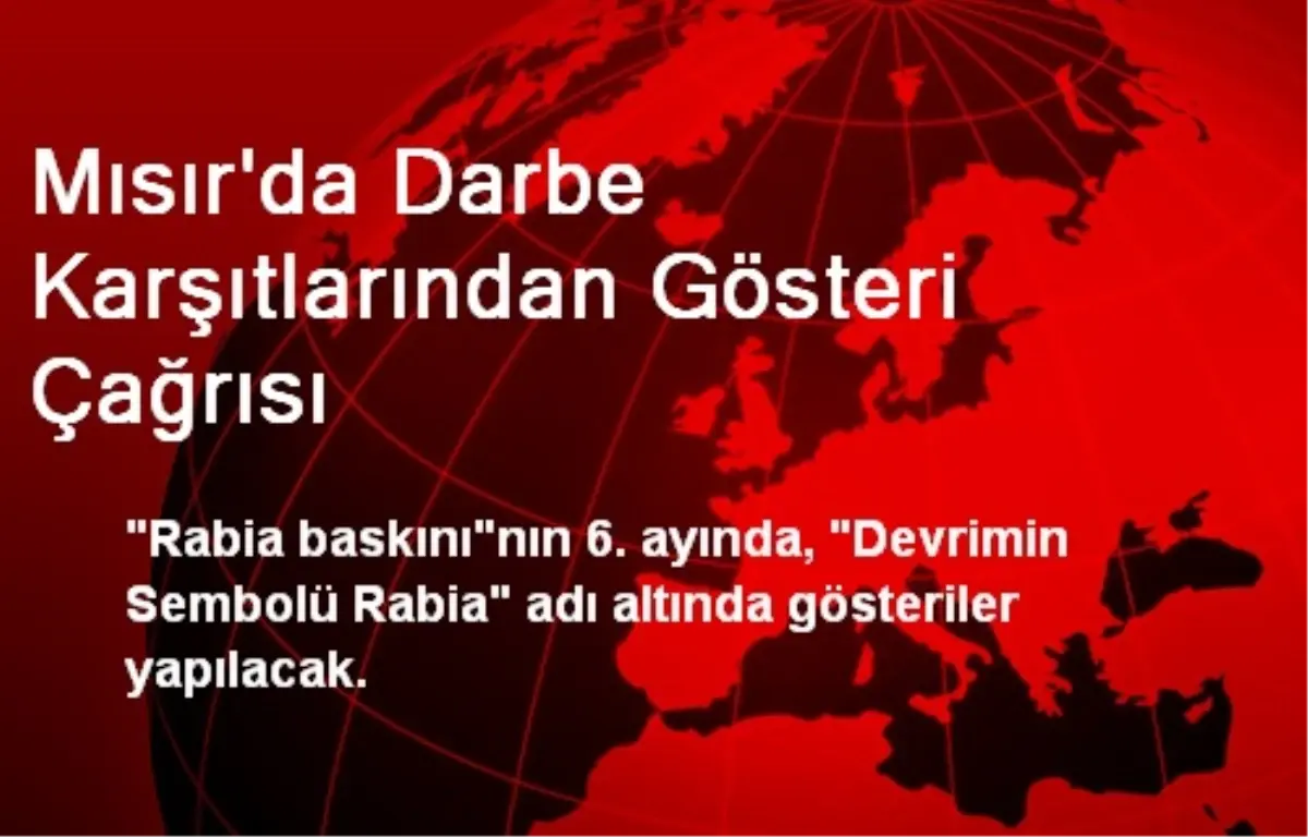 Mısır\'da Darbe Karşıtlarından Gösteri Çağrısı