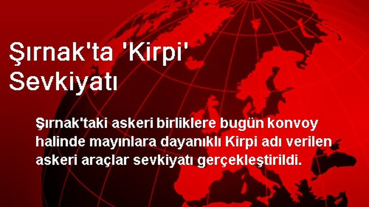 Şırnak\'ta \'Kirpi\' Sevkiyatı