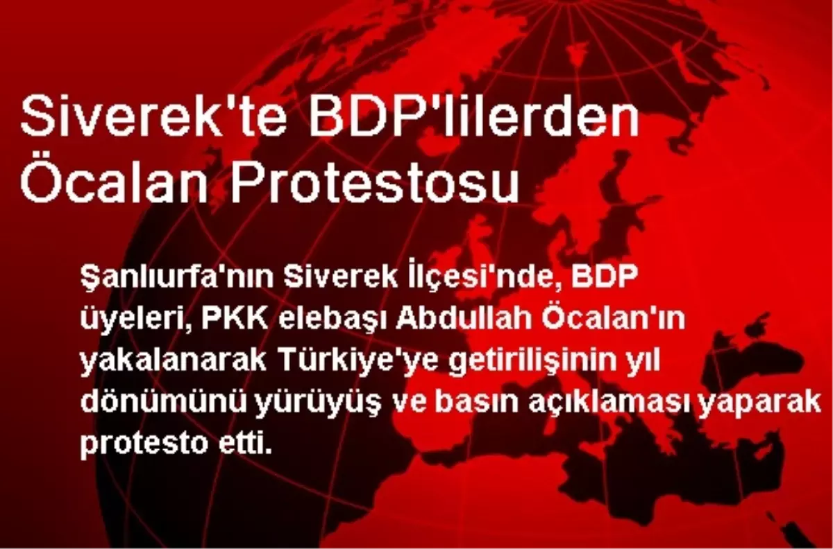 Siverek\'te BDP\'lilerden Öcalan Protestosu