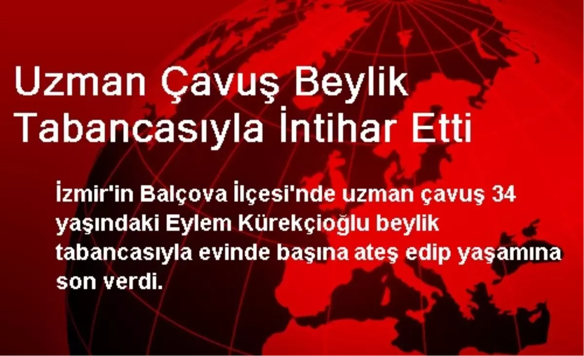 Uzman Çavuş Beylik Tabancasıyla İntihar Etti