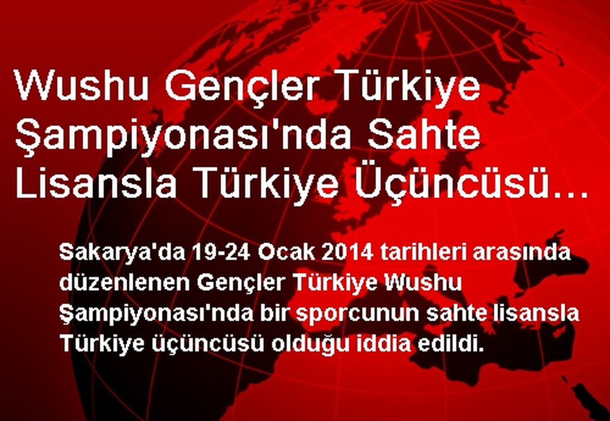 Wushu Gençler Türkiye Şampiyonası\'nda Sahte Lisansla Türkiye Üçüncüsü Oldu İddiası