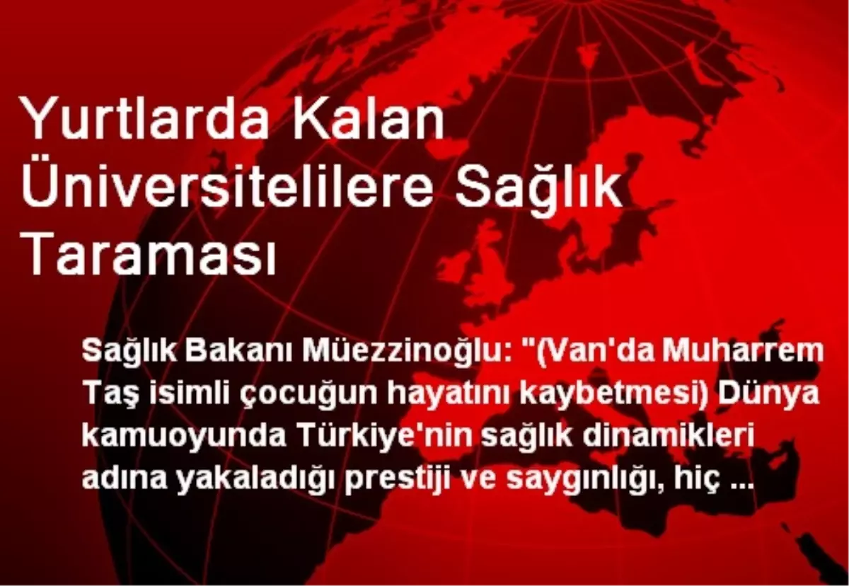 Yurtlarda Kalan Üniversitelilere Sağlık Taraması