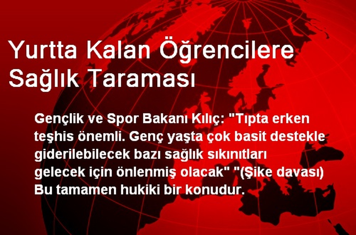 Yurtta Kalan Öğrencilere Sağlık Taraması