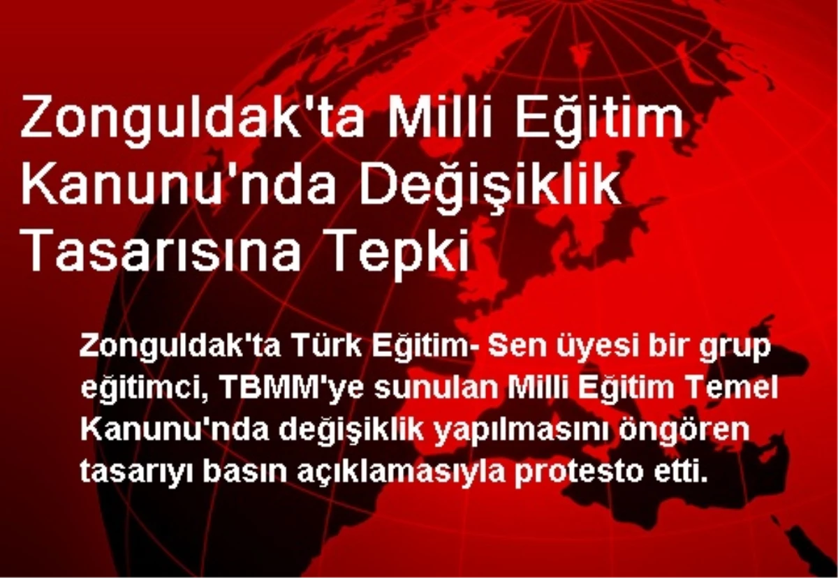 Zonguldak\'ta Milli Eğitim Kanunu\'nda Değişiklik Tasarısına Tepki