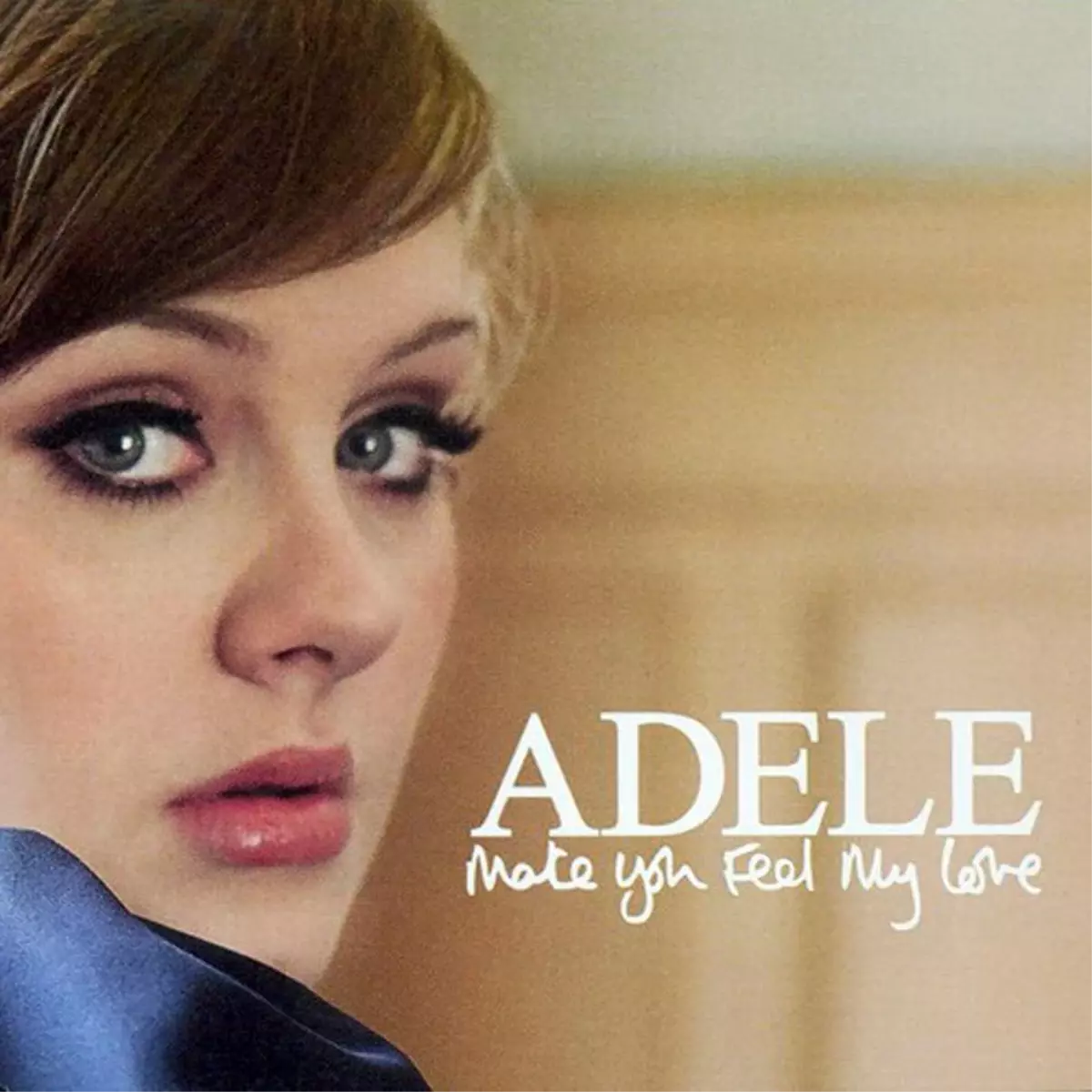 Aşk Şarkısı: Adele - Make You Feel My Love
