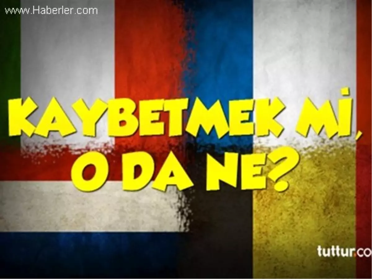 Kaybetmek Mi, O da Ne?