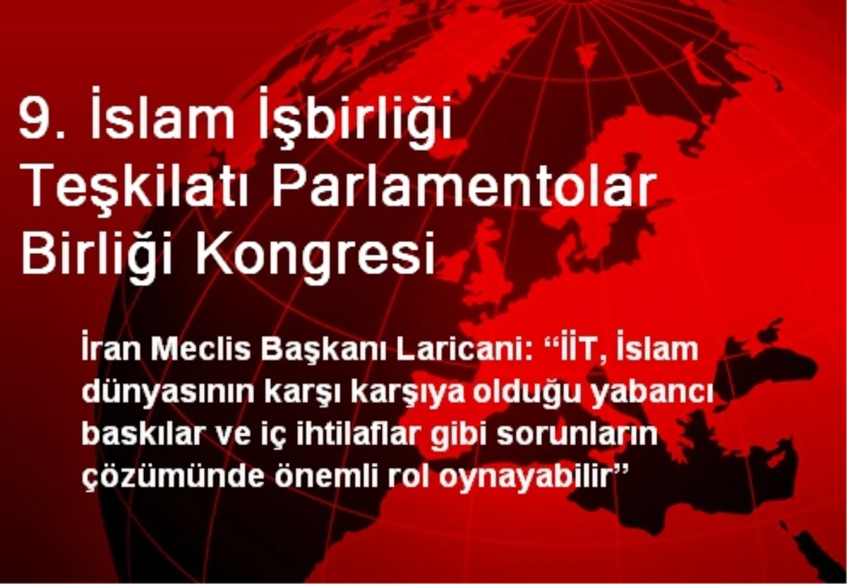 9. İslam İşbirliği Teşkilatı Parlamentolar Birliği Kongresi