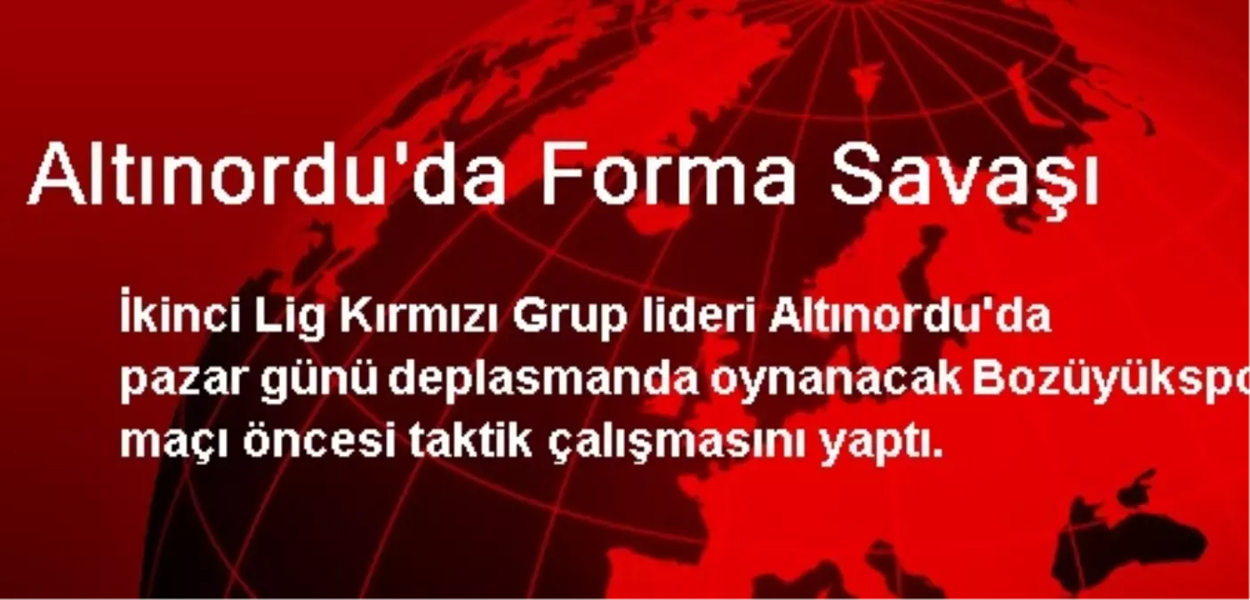 Altınordu\'da Forma Savaşı