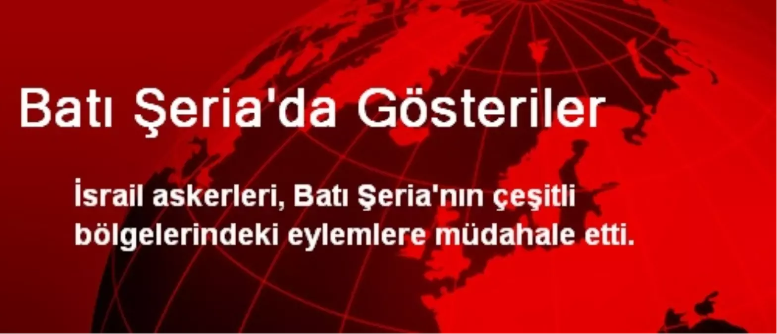 Batı Şeria\'da Gösteriler