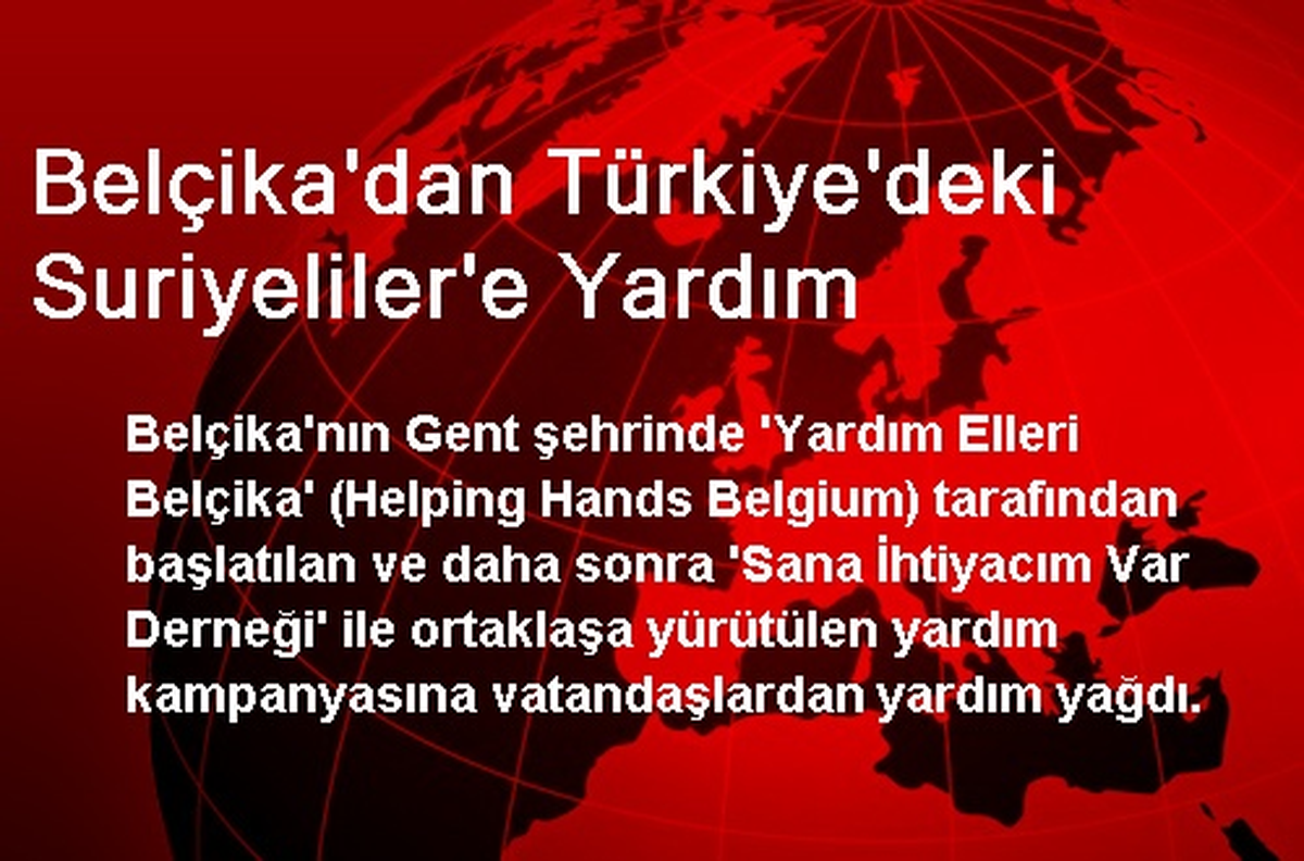 Belçika\'dan Türkiye\'deki Suriyeliler\'e Yardım