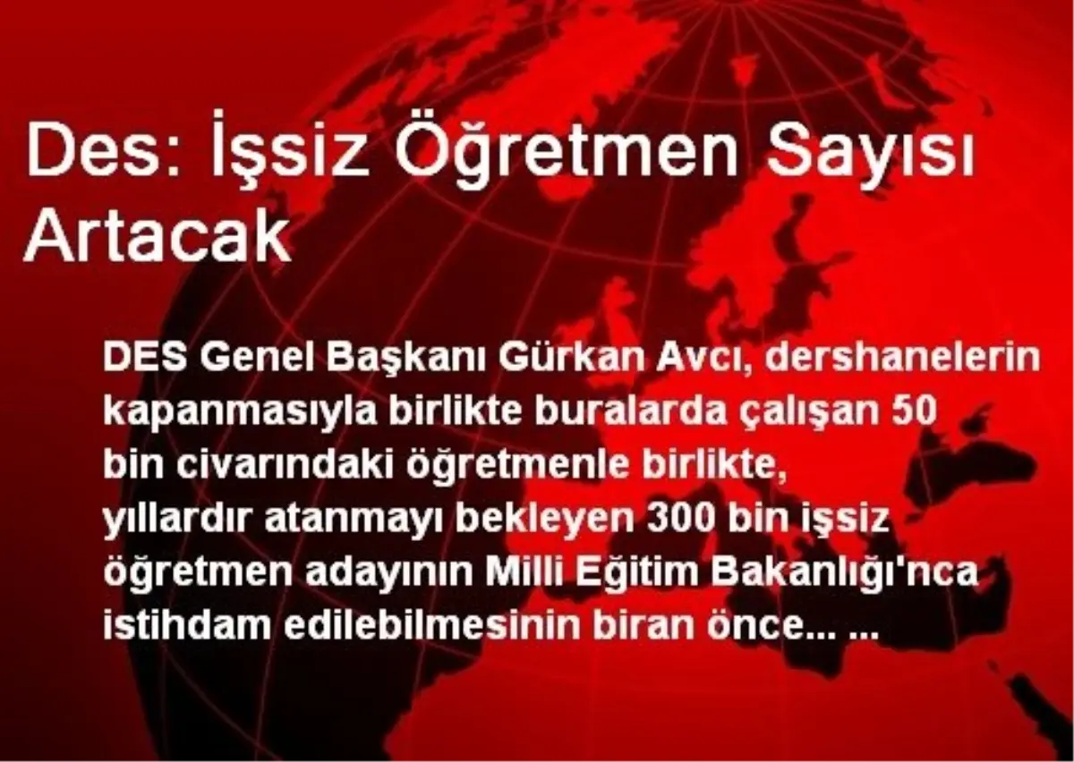 Des: İşsiz Öğretmen Sayısı Artacak