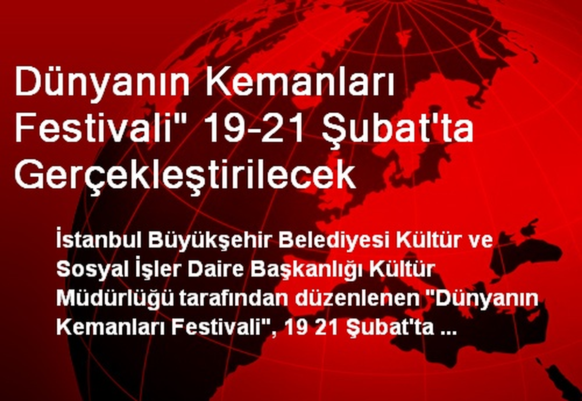 Dünyanın Kemanları Festivali" 19-21 Şubat\'ta Gerçekleştirilecek