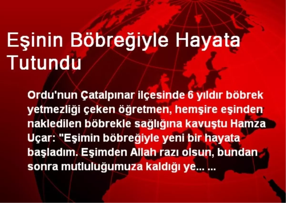 Eşinin Böbreğiyle Hayata Tutundu