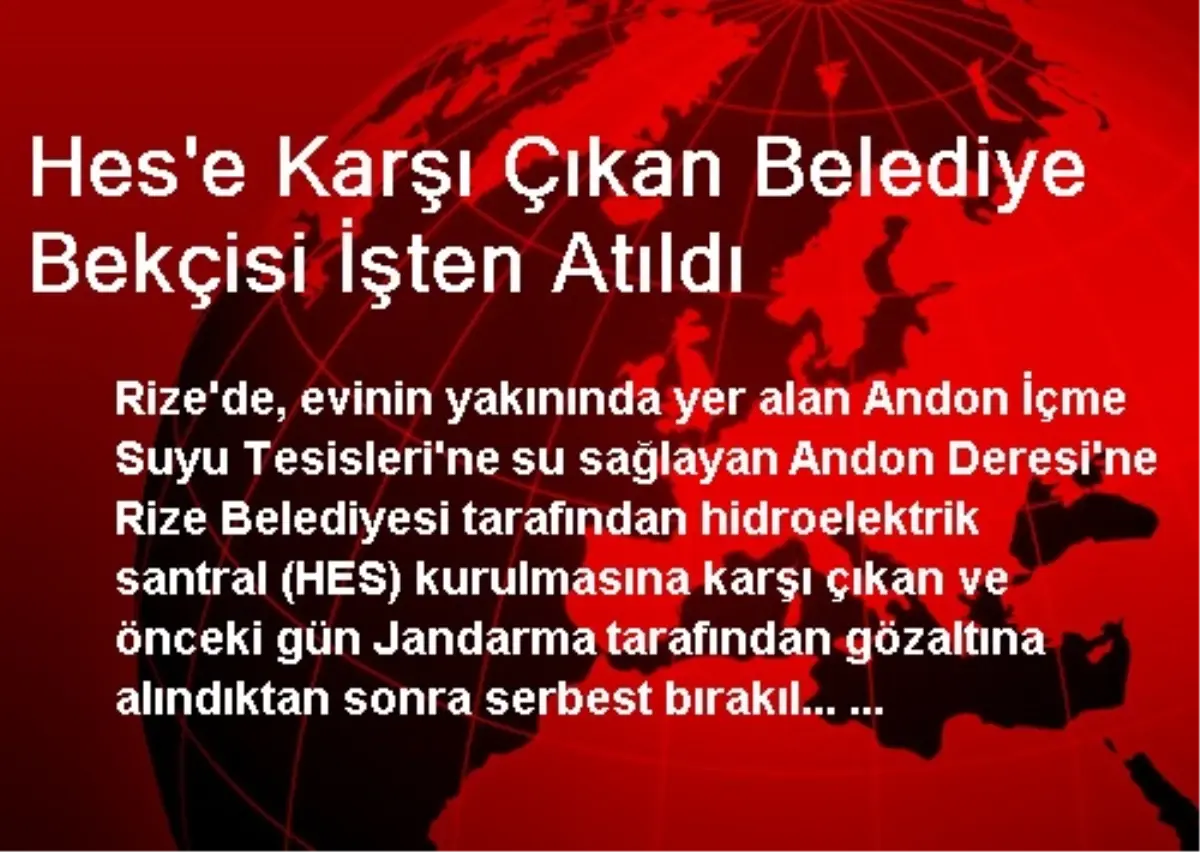 Hes\'e Karşı Çıkan Belediye Bekçisi İşten Atıldı