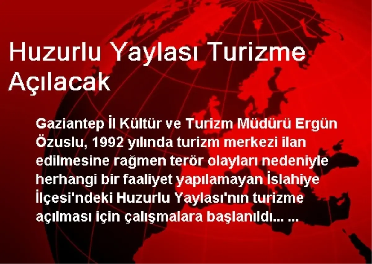 Huzurlu Yaylası Turizme Açılacak