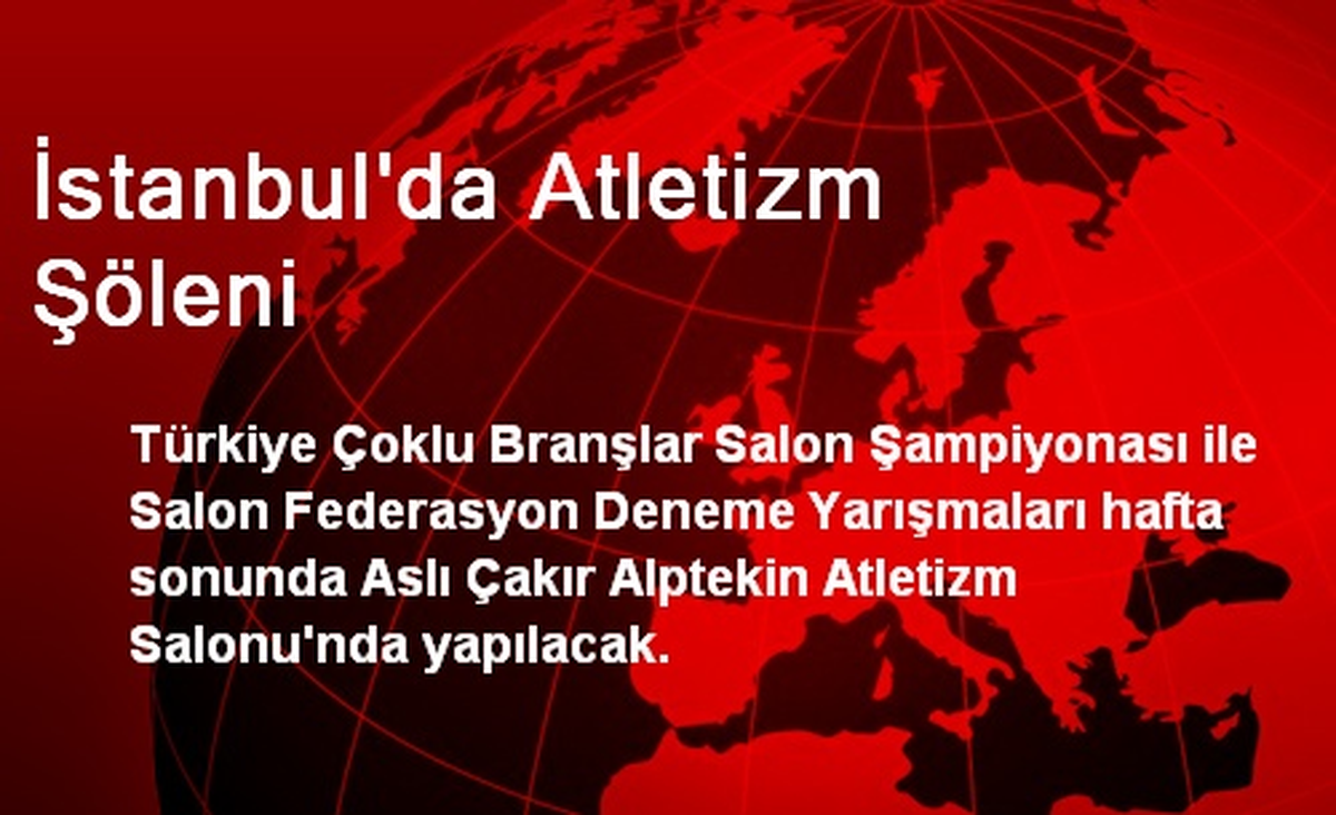 İstanbul\'da Atletizm Şöleni