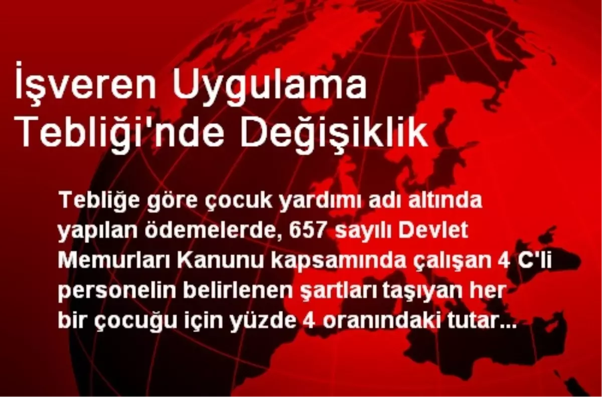 İşveren Uygulama Tebliği\'nde Değişiklik