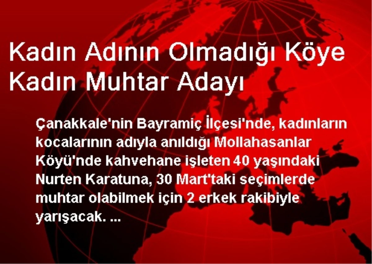 Kadın Adının Olmadığı Köye Kadın Muhtar Adayı