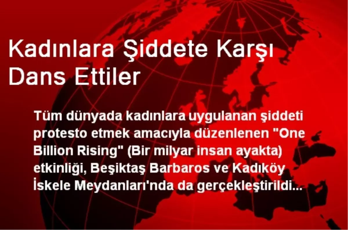 Kadınlara Şiddete Karşı Dans Ettiler