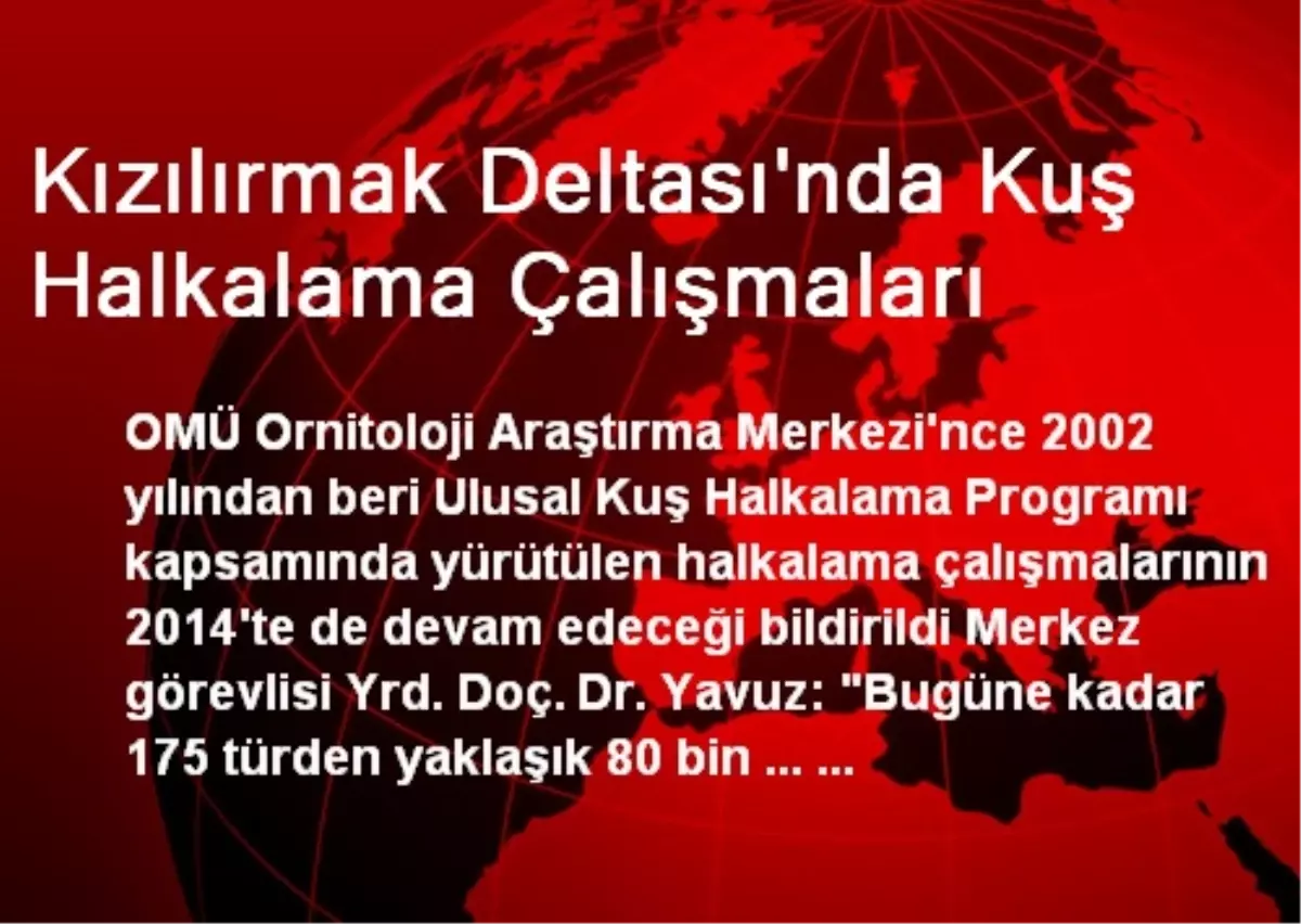 Kızılırmak Deltası\'nda Kuş Halkalama Çalışmaları