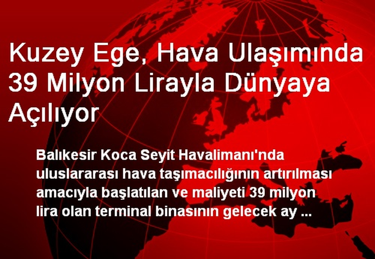 Kuzey Ege, Hava Ulaşımında 39 Milyon Lirayla Dünyaya Açılıyor