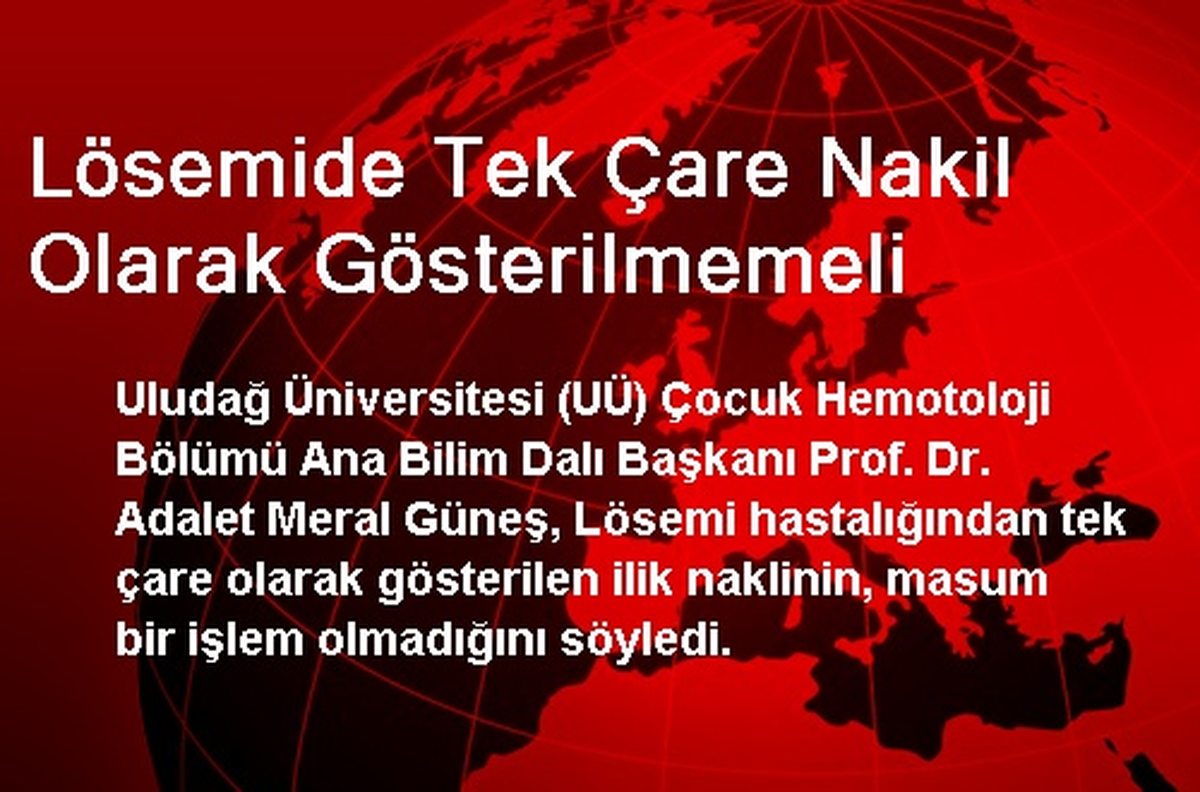 Lösemide Tek Çare Nakil Olarak Gösterilmemeli