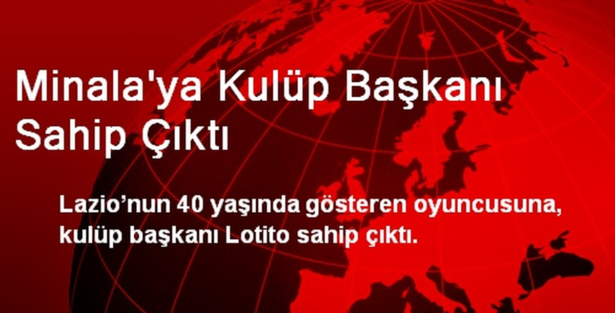 Minala\'ya Kulüp Başkanı Sahip Çıktı