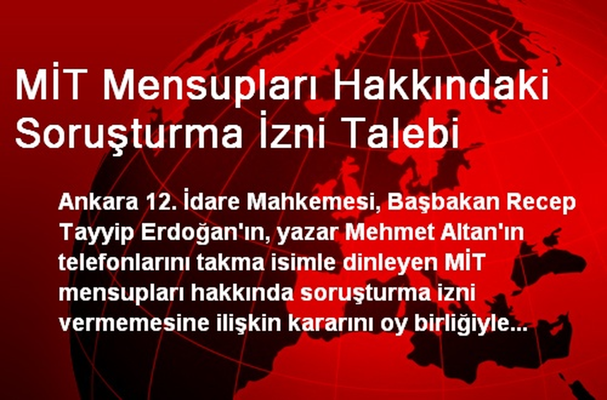 MİT Mensupları Hakkındaki Soruşturma İzni Talebi