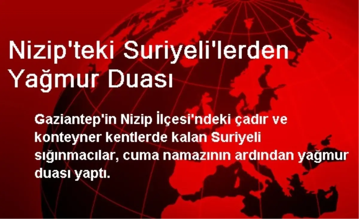 Nizip\'teki Suriyeli\'lerden Yağmur Duası