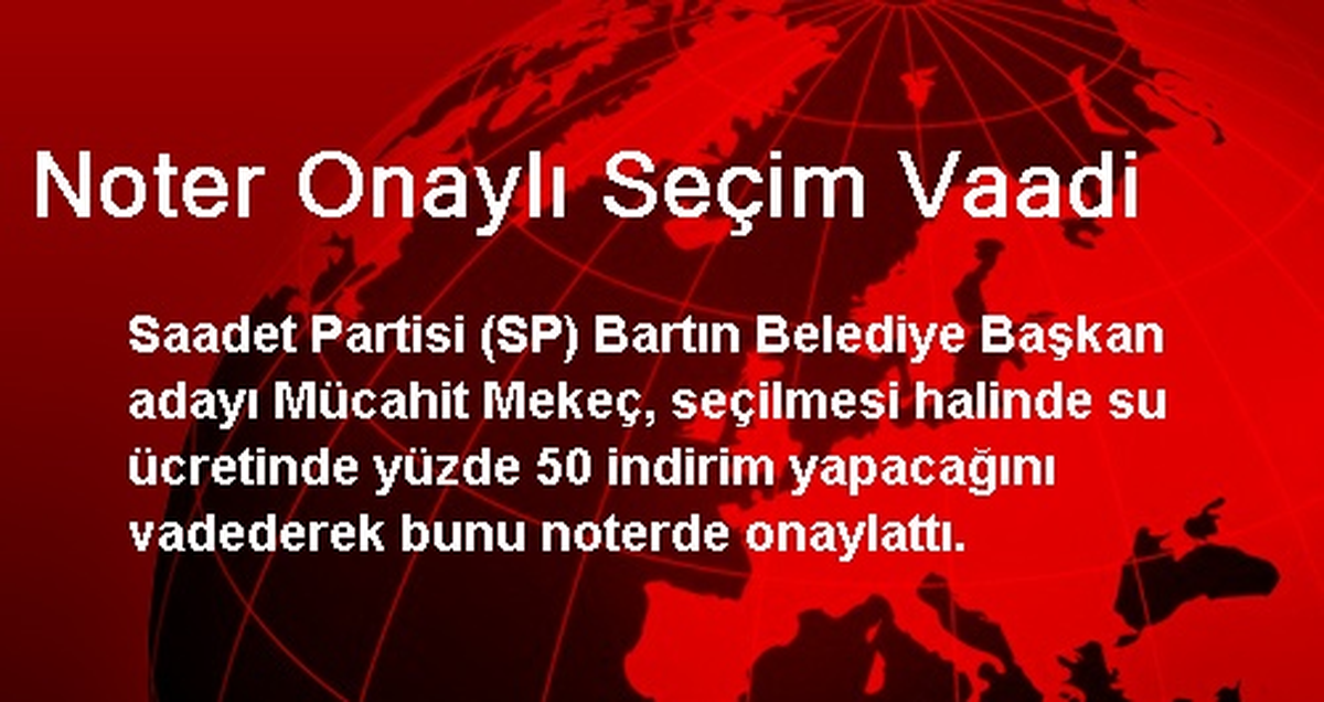 Noter Onaylı Seçim Vaadi