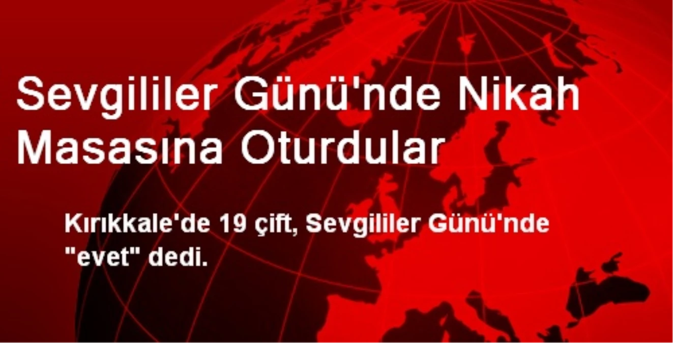 Sevgililer Günü\'nde Nikah Masasına Oturdular