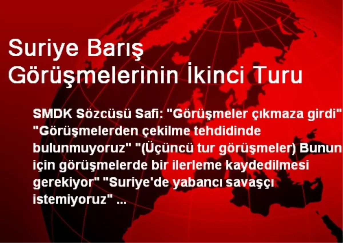 Suriye Barış Görüşmelerinin İkinci Turu