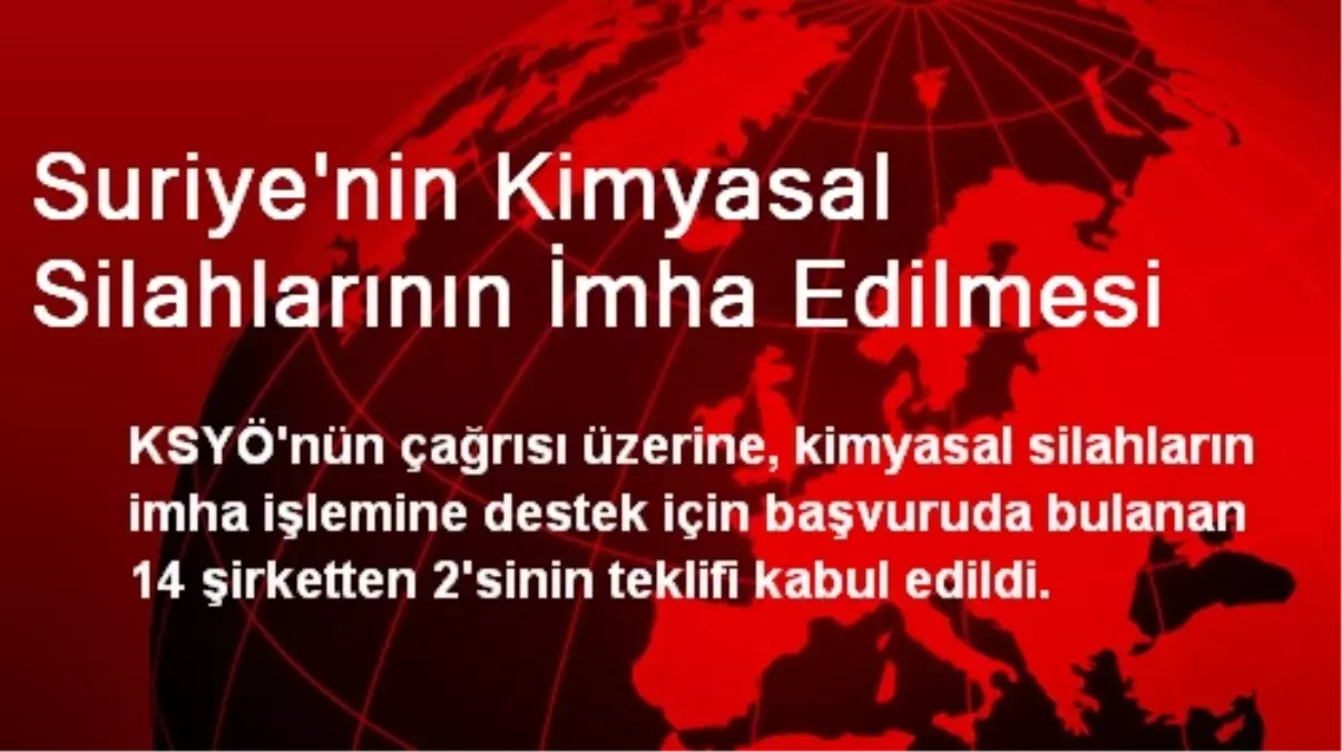 Suriye\'nin Kimyasal Silahlarının İmha Edilmesi