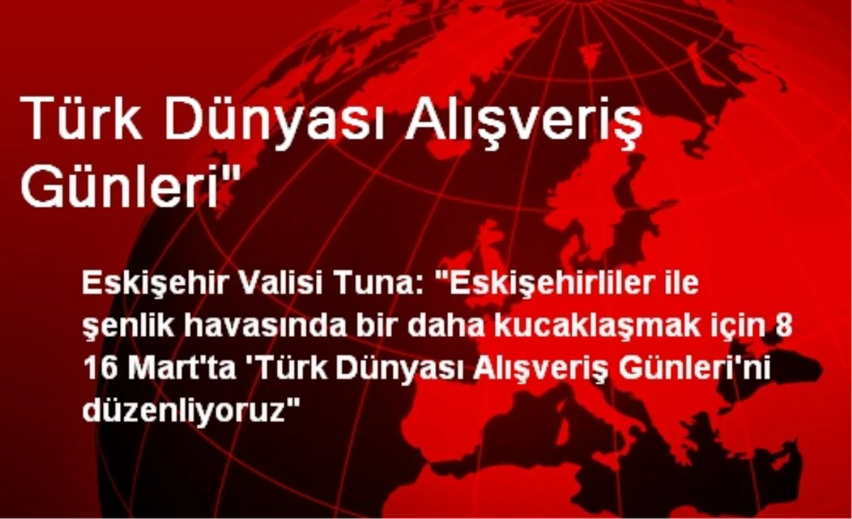 Türk Dünyası Alışveriş Günleri"