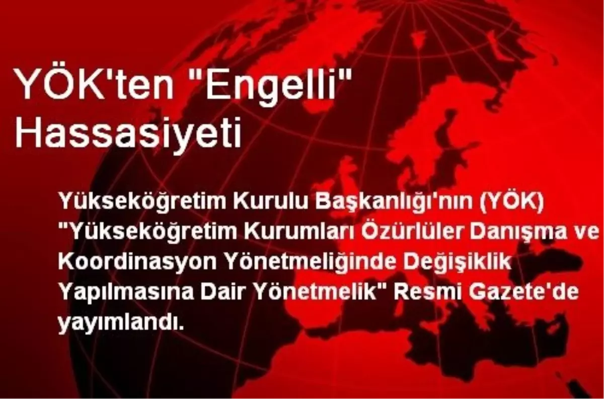 YÖK\'ten "Engelli" Hassasiyeti