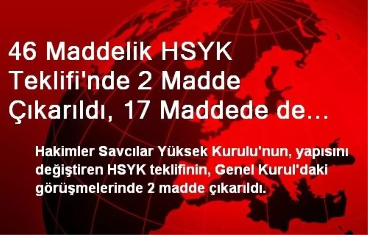 46 Maddelik HSYK Teklifinde 2 Madde Çıkarıldı