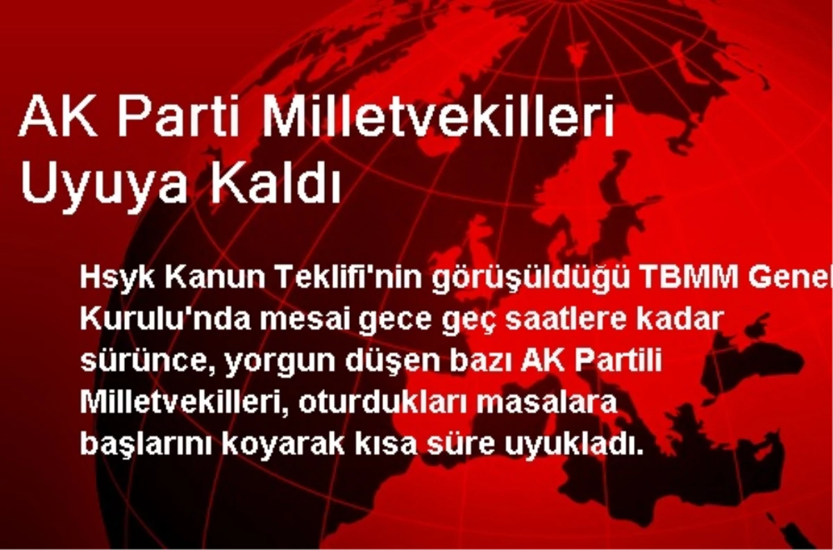 AK Parti Milletvekilleri Uyuya Kaldı
