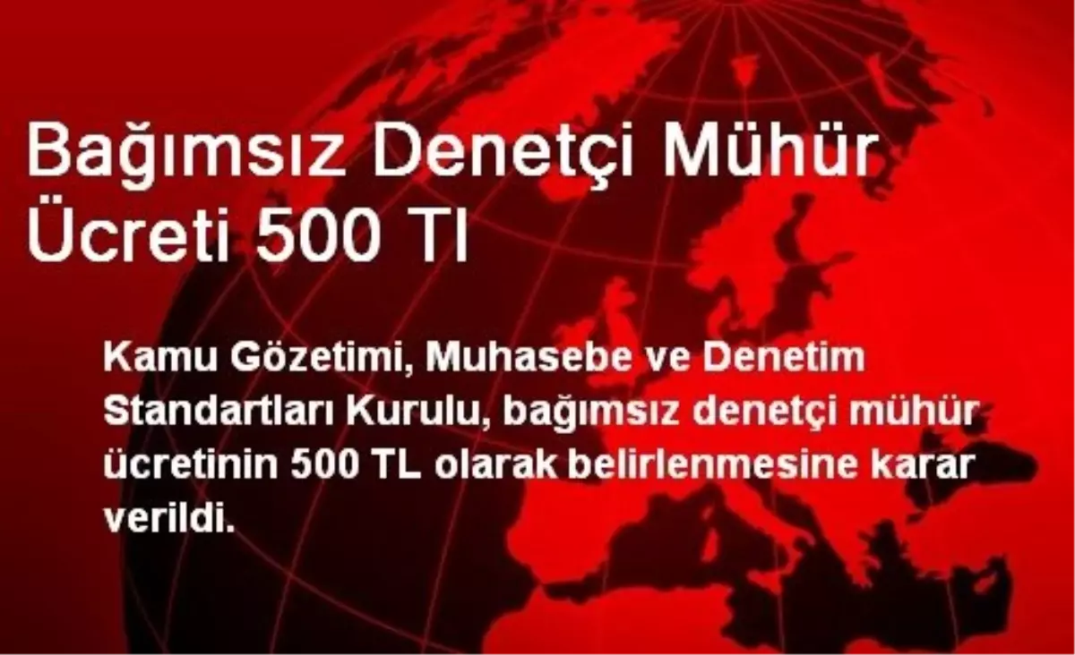 Bağımsız Denetçi Mühür Ücreti 500 Tl