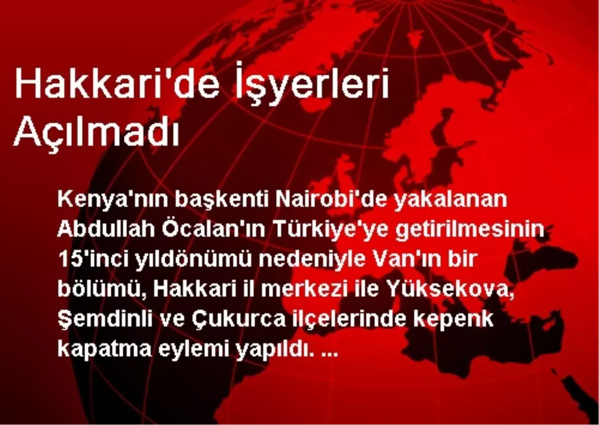 Hakkari\'de İşyerleri Açılmadı