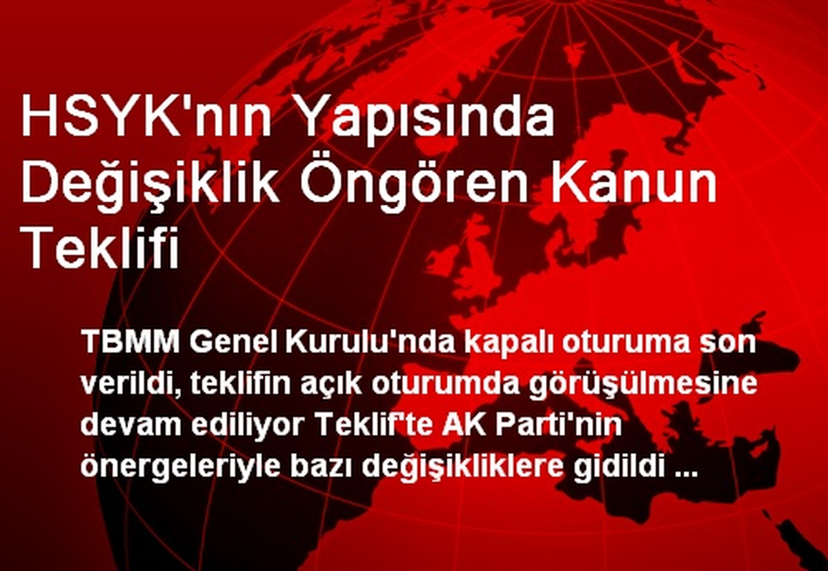 HSYK\'nın Yapısında Değişiklik Öngören Kanun Teklifi