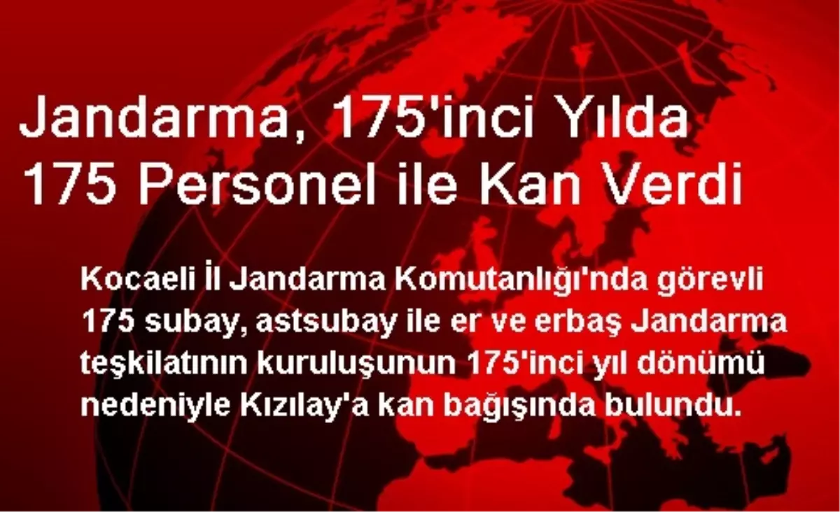 Jandarma, 175\'inci Yılda 175 Personel ile Kan Verdi