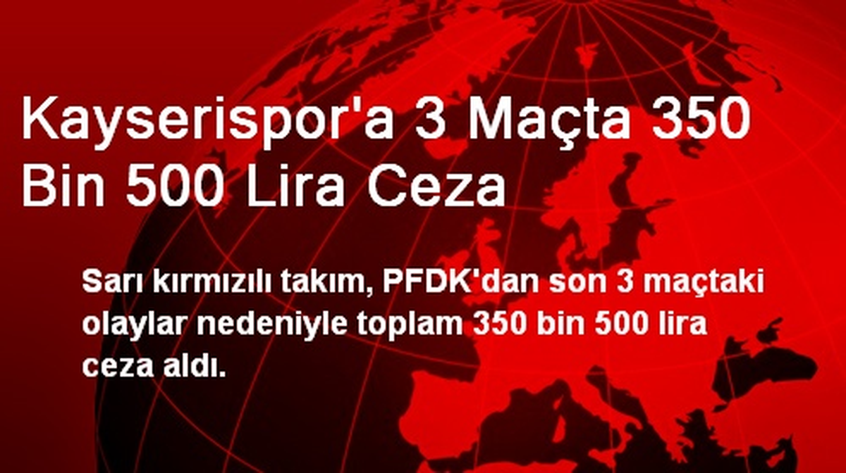 Kayserispor\'a 3 Maçta 350 Bin 500 Lira Ceza