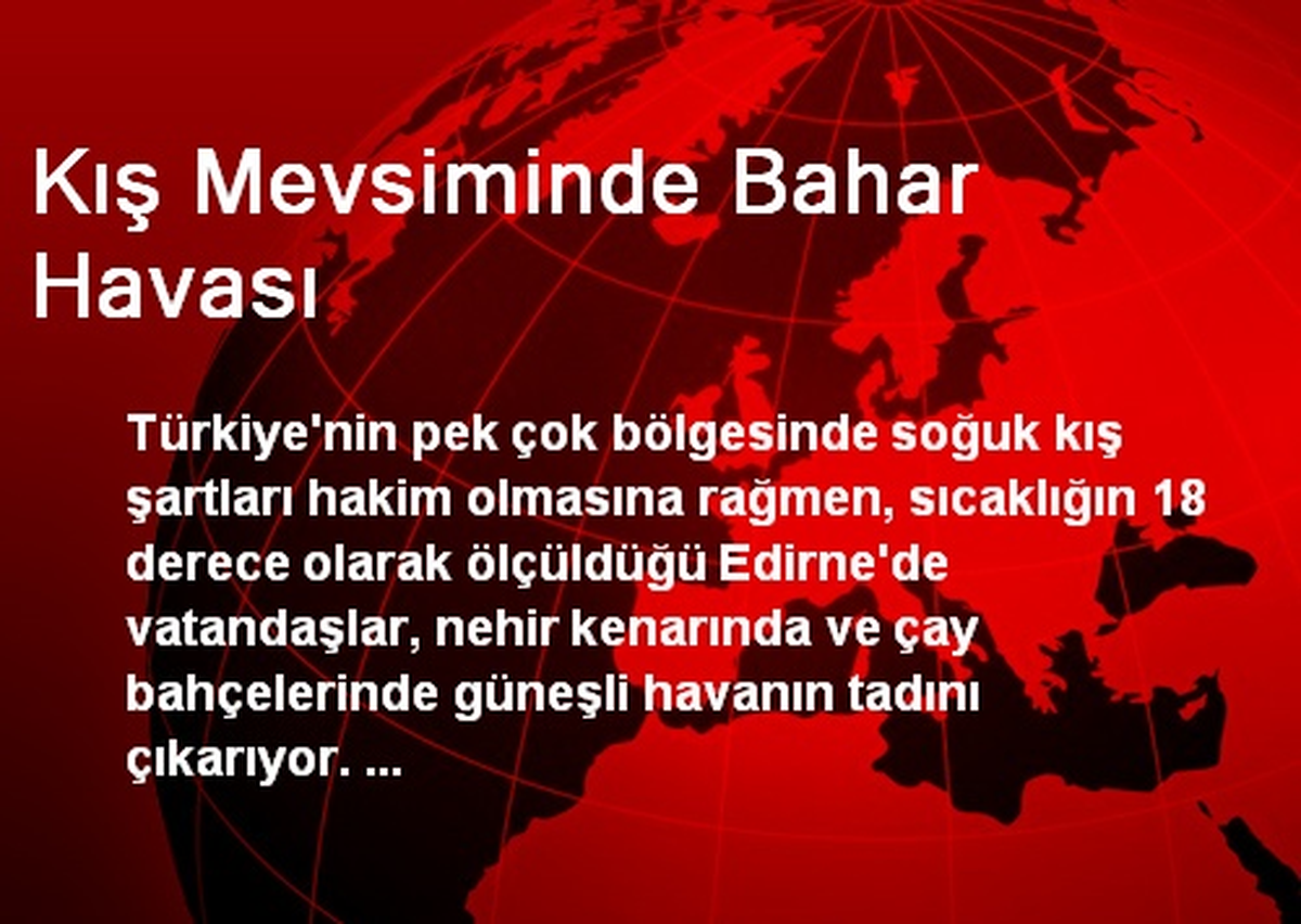 Kış Mevsiminde Bahar Havası