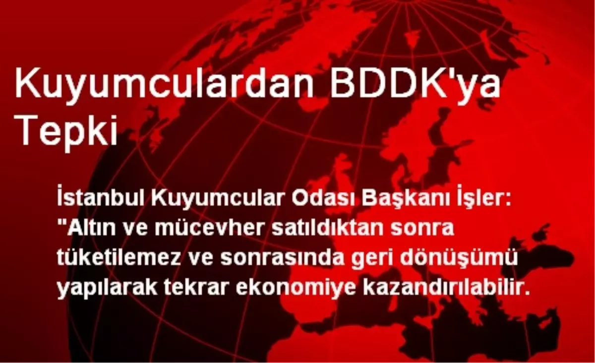 Kuyumculardan BDDK\'ya Tepki